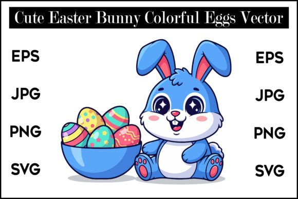 Download Cute Easter Bunny Colorful Eggs Vector - Easter bunny Collection
