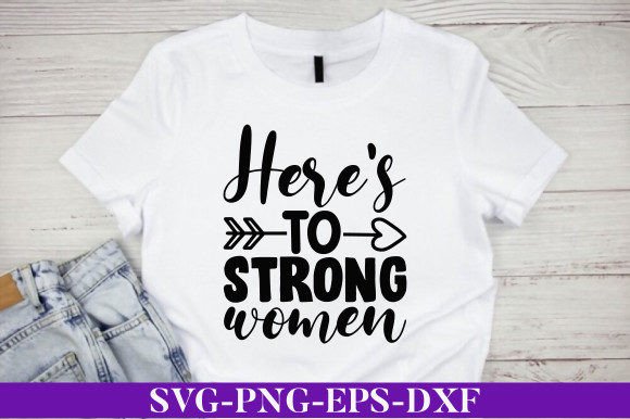 Download Here's to Strong Women SVG - Strong women svg Collection