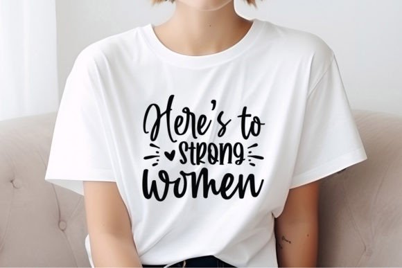 Download Heres to Strong Women SVG Quote - Strong women svg Collection